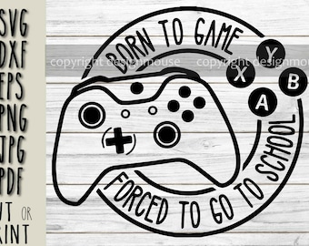 Gamer Back To School SVG: Born To Game Controller Design (Digital File)