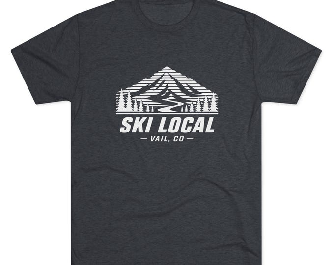 SKI LOCAL Vail t-shirt | Snow Skiing graphic Tri-blend Tee, Downhill Skier Colorado