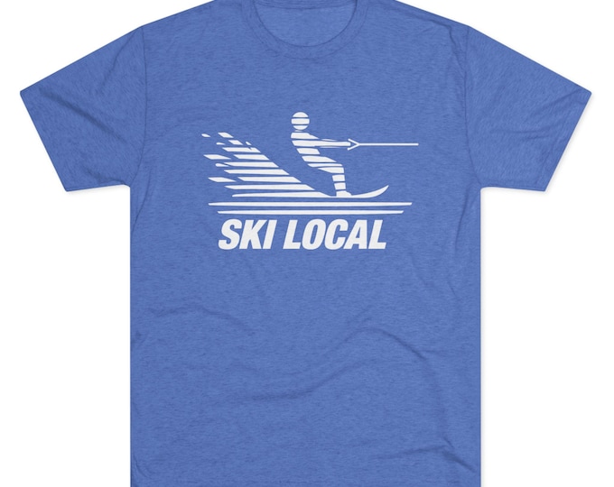 SKI LOCAL t-shirt | Water Skier graphic Tri-blend Tee, Lake River Summer Skiing
