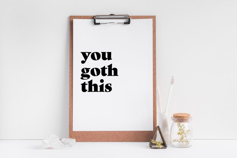 You Goth This Print / Emo quote wall art / Goth alternative aesthetic homeware poster / A4 and A5 options image 2