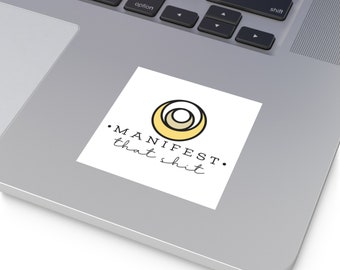 MANIFEST that sh!t - indoor/outdoor sticker