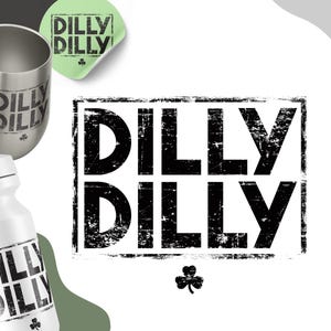 Dilly Dilly Grunge SVG, Dilly Dilly SVG, Dilly, Dilly Dilly St Patricks Day Shirt, Dilly Dilly, Herren, Damen, Irisch, Herren St Patricks Day