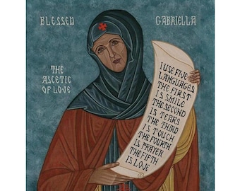 May include: A religious icon depicting Blessed Gabriella, The Ascetic of Love. The icon is painted in a traditional style with a blue background and features a woman in a black robe holding a scroll with the text "I use five languages. The first is smile. The second is tears. The third is touch. The fourth is prayer. The fifth is love."