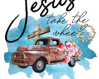 Jesus take the wheel sublimation design