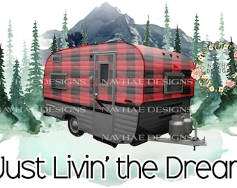 Livin the dream Camping Mountains sublimation design_transfer