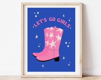 Cowboy Boots Illustration Print, Lets Go Girls, Shania Twain Quote Print, Cowgirl Illustration Art Print, Country Western Art, Blue and Pink