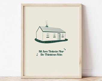 Irish Home Quote Print, Níl An Tinteán Mar Do Thintéan Féin, Gaeilge, Housewarming Gift, No Place Like Home, Cute House Art, Ireland Phrase