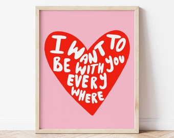 Everywhere Fleetwood Mac Print, I Want To Be With You Everywhere Quote Print, Pink Red Art, Fleetwood Mac Lyrics Wall Poster, Cute Couple