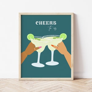 Margarita Drink Illustration Print, Cheers To Us Quote, Tequila Illustration, Cocktail Art Print, Bar Wall Decor, Alcohol Drinks Poster, BFF