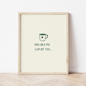Impresión de cita sobre el té, frase "Eres mi taza de té", ilustración del té, póster de cocina retro, impresión de cafetería, amante del té, impresión de pareja linda, arte minimalista