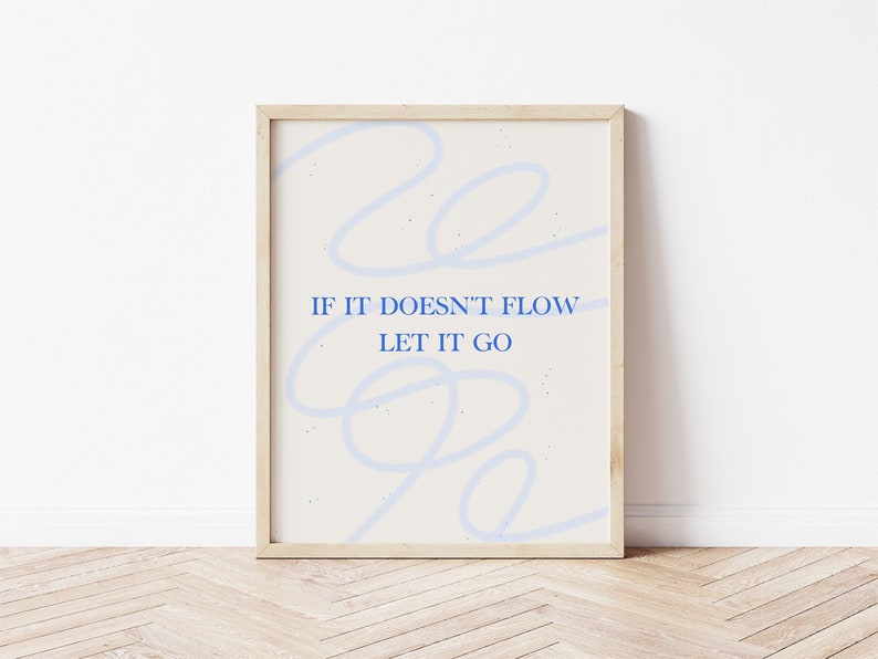 Let It Go Printable, If It Doesn't Flow Let It Go Quote, Motivational Quote, Self Love Print, Inspirational Digital Download, Spiritual Art image 1