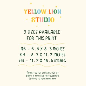 Puede incluir: Un gr&aacute;fico amarillo, verde, azul y rosa con el texto "YELLOW LION STUDIO" y "3 SIZES AVAILABLE FOR THIS PRINT". El gr&aacute;fico enumera tres tama&ntilde;os de impresiones disponibles: A5 - 5,8 x 8,3 pulgadas, A4 - 8,3 x 11,7 pulgadas y A3 - 11,7 x 16,5 pulgadas. El gr&aacute;fico tambi&eacute;n incluye el texto "THANK YOU FOR CHECKING OUT MY SHOP! IF YOU HAVE ANY QUESTIONS I'D LOVE TO HEAR FROM YOU."