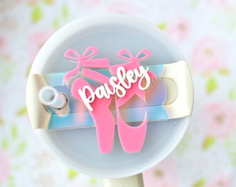 Ballet Shoes Dancer Gift Stanley Name Plates Lid Toppers Cup Accessories Personalized Tag for Tumbler Name 40 30 20 oz Pink Gift Teen Girl