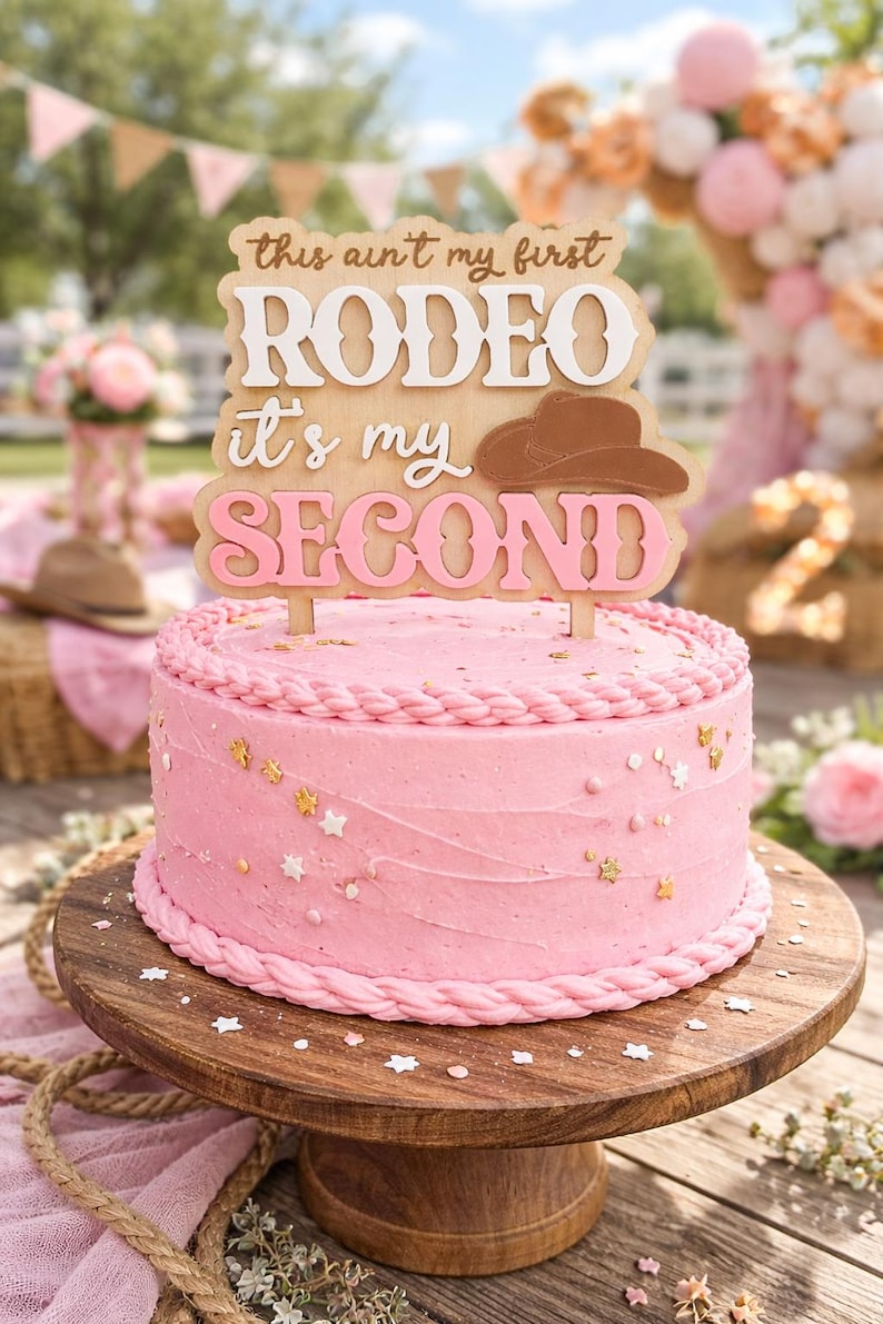 This Ain't My First Rodeo, It's My Second Acrylic Cake Topper for 2nd ...