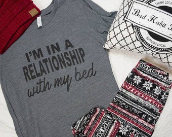 In A Relationship with my Bed T-shirt | Relationship T-shirts | Unisex Tees | Relationship Tees