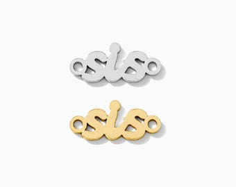 Sis gold filled connector charm, sterling silver connector, permanent jewelry connectors, sisters connector charm, CN212