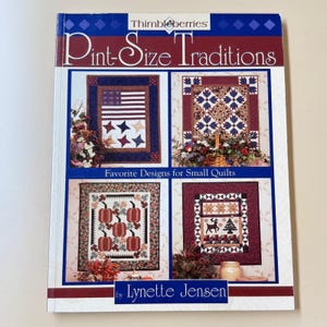 Thimbleberries Pint-Size Traditions Small Quilt Designs Lynette Jensen Book
