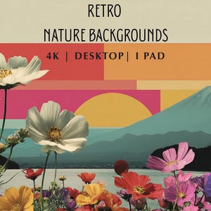 May include: A retro-style digital art piece featuring colorful flowers in the foreground, a mountain range, and a sunset. The text "RETRO NATURE BACKGROUNDS" is at the top, with "4K | DESKTOP | I PAD" below. The color palette includes pink, orange, and teal.