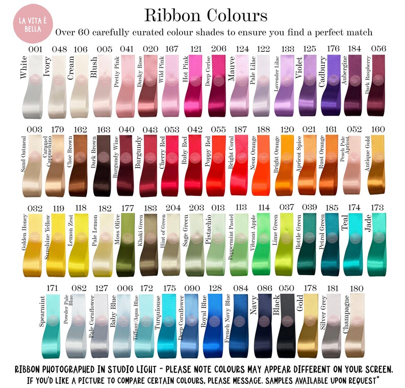 May include: A colour chart of satin ribbons in a wide range of shades, from white to black. The image shows over 60 ribbon colours, each with a name and number. Text at the bottom reads, "Ribbon photographed in studio light - please note colours may appear different."
