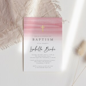 May include: Pink and white watercolor baptism invitation with a gold cross and the text "Join us in celebrating the Baptism of our daughter Isabella Brooke".