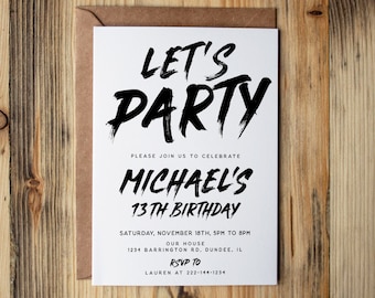 May include: Black and white birthday party invitation with the text "Let's Party" in a bold, brushstroke font. The invitation is for Michael's 13th birthday party, which will be held on Saturday, 18th November from 5 PM to 8 PM at 1234 Barrington Rd, Dundee, IL. RSVP to Lauren at 222-144-1234.