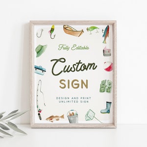 May include: A framed printable sign with a white background and green and blue watercolor illustrations of fishing gear. The text on the sign reads "Fully Editable Custom Sign Design and Print Unlimited Sign".