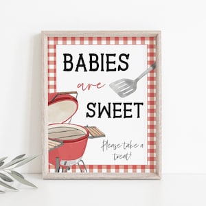 Baby Q Babies are Sweet  Sign Printable, BBQ Sign, Please Take a Favor, Sweet Treat Baby, BBQ Baby Shower, Instant, Burn in the Oven, 85