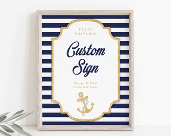 May include: A printable sign with a nautical theme. The sign has a blue and white striped background with a gold anchor and the text "Custom Sign" in a gold frame. The text "Fully Editable" is also included on the sign.