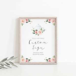 Puede incluir: Un cartel imprimible con una tetera blanca y flores rosas. El texto en el cartel dice "FULLY EDITABLE Custom Sign DESIGN & PRINT UNLIMITED SIGNS".