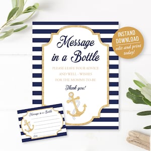 May include: A printable sign with a nautical theme for a baby shower. The sign says "Message in a Bottle" and asks guests to leave advice and well wishes for the mommy-to-be. The sign has a gold anchor with glitter and a blue and white striped background.