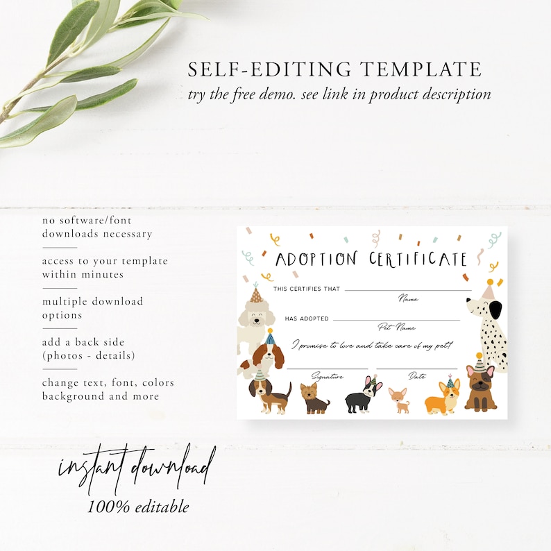 May include: Editable adoption certificate template with a colorful design featuring cartoon dogs wearing party hats. The certificate includes fields for the adopter's name, the pet's name, signature, and date.  "This certifies that ______ has adopted ______. I promise to love and take care of my pet!"