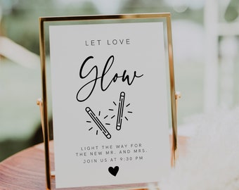 Let Love Glow Hochzeitsschild Vorlage, minimalistisch, moderne Glow Stick Hochzeitsschild Vorlage, Hochzeit Glow Sticks Zeichen, editierbar, Instant, 003