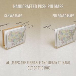 May include: Two illustrations showing how handcrafted push pin maps are made. The left side shows a canvas map with an internal wood frame, foamboard, and canvas print. The right side shows a pin board map with foamboard and a paper print. Both maps are ready to hang.