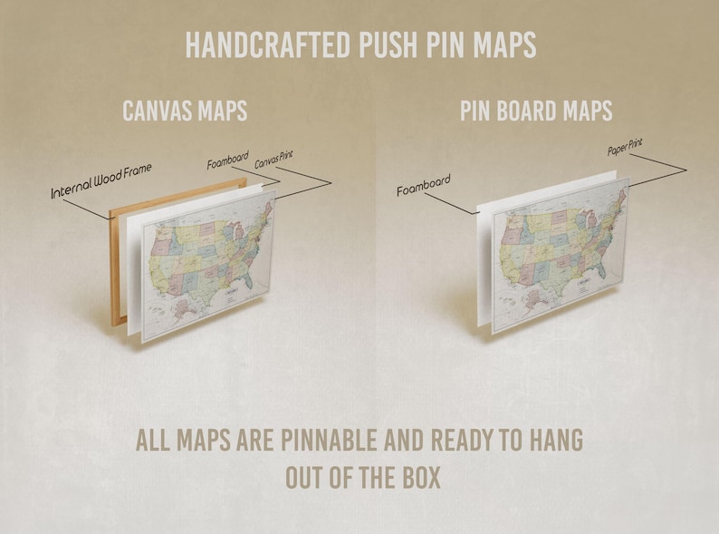 May include: Two illustrations showing how handcrafted push pin maps are made. The left side shows a canvas map with an internal wood frame, foamboard, and canvas print. The right side shows a pin board map with foamboard and a paper print. Both maps are ready to hang.