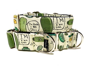 May include: A white and green dog collar with a pickle print and the text "I'm a big dill" and "I'm kinda a big dill".