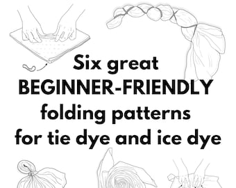 WAXON's Six Favorite Folding Patterns for Beginners handout -- 2 pages of illustrated patterns for tie-dye, ice dye | digital download