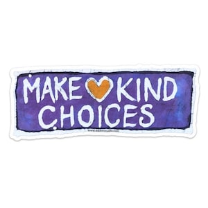 Make Kind Choices batik sticker | bumper sticker | handmade batik tie-dye sticker for fans of Asheville, NC gift waxonstudio