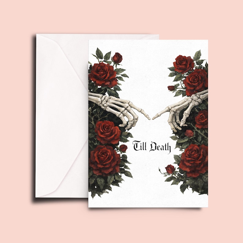 Gothic greeting card featuring two skeletal hands reaching toward each other, surrounded by deep red roses on a white background. Center text reads “Till Death.” Dark romantic and spooky floral illustration.