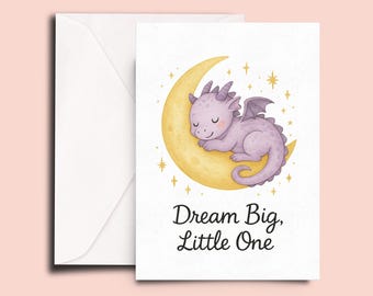 Cute Baby Card – Dream Big, Little One – Sleeping Dragon Greeting Card – Whimsical Baby Shower Gift – Fantasy Nursery Art or Baby Shower