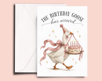 Funny Goose Birthday Card, Birthday Goose Card, Cute Goose Birthday Card, Animal Birthday Card, The Birthday Goose Has Arrived