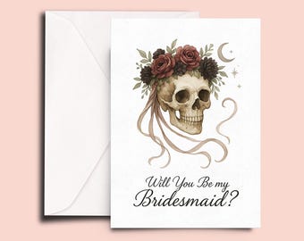 Goth Bridesmaid Proposal Card – Floral Skull “Will You Be My Bridesmaid?” Card, Dark Wedding Invite, Alternative Bridal Party Ask