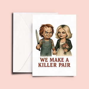 Killer Couple Card – Funny Horror Valentine – We Make a Killer Pair – Goth Love Card for Horror Fans