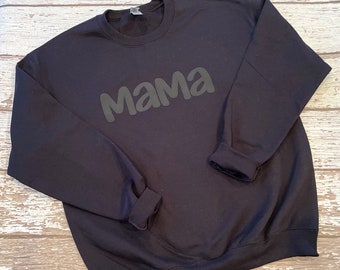 Mama Sweatshirt Mothers Day Gift Gift for Mom Mama Sweatshirt Black Sweatshirt