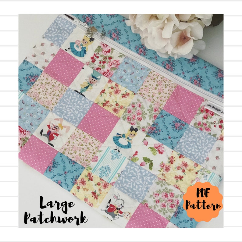 May include: A large patchwork zippered pouch with a whimsical Alice in Wonderland theme. The pouch is made of various fabrics with floral patterns, polka dots, and stripes. The pouch is perfect for storing small items like makeup, jewelry, or craft supplies. The text "Large Patchwork" and "PDF Pattern" is visible on the image.