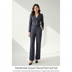 May include: A navy blue sequin tweed pant suit set. The set includes a cropped jacket with two front pockets and a V-neckline, and wide-leg trousers. The text at the bottom reads: Handmade Sequin Tweed Pant Suit Set. Formal Wear | Evening Outfit | Special Occaion | Croppet | Wide-Leg Trouburers.