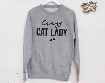 Crazy Cat Lady Sweatshirt.