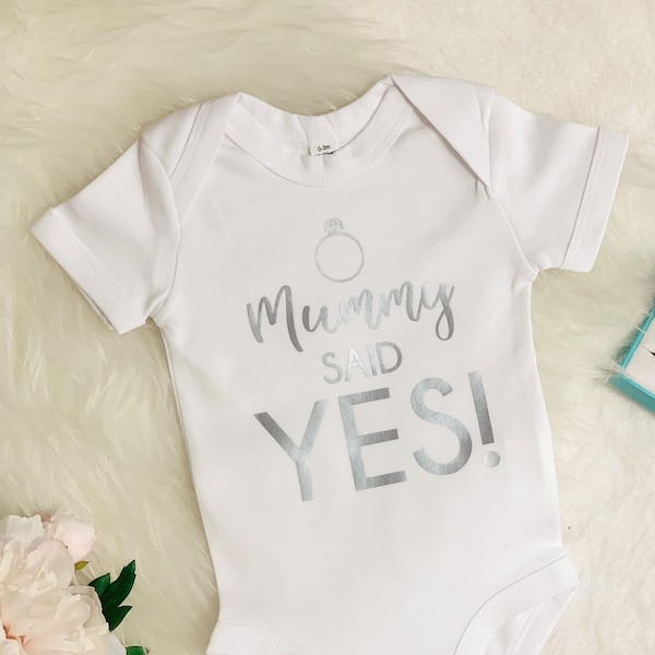 Mummy Said Yes Engagement Announcement Babygrow.