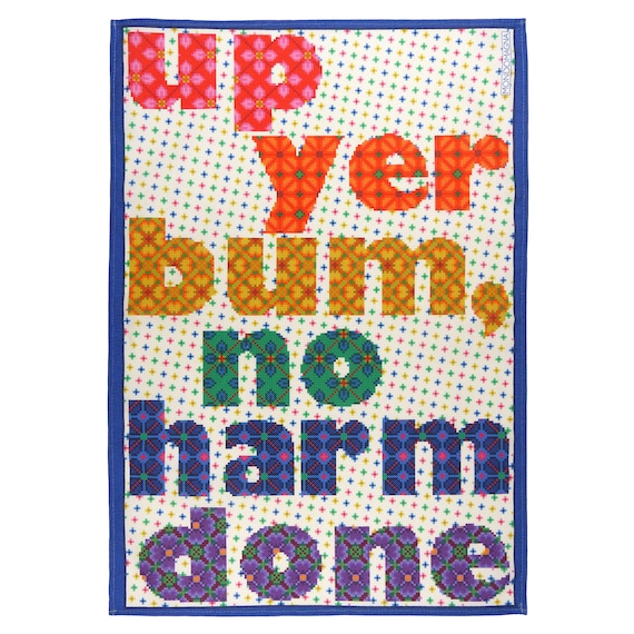 Cotton Tea Towel - Up yer Bum