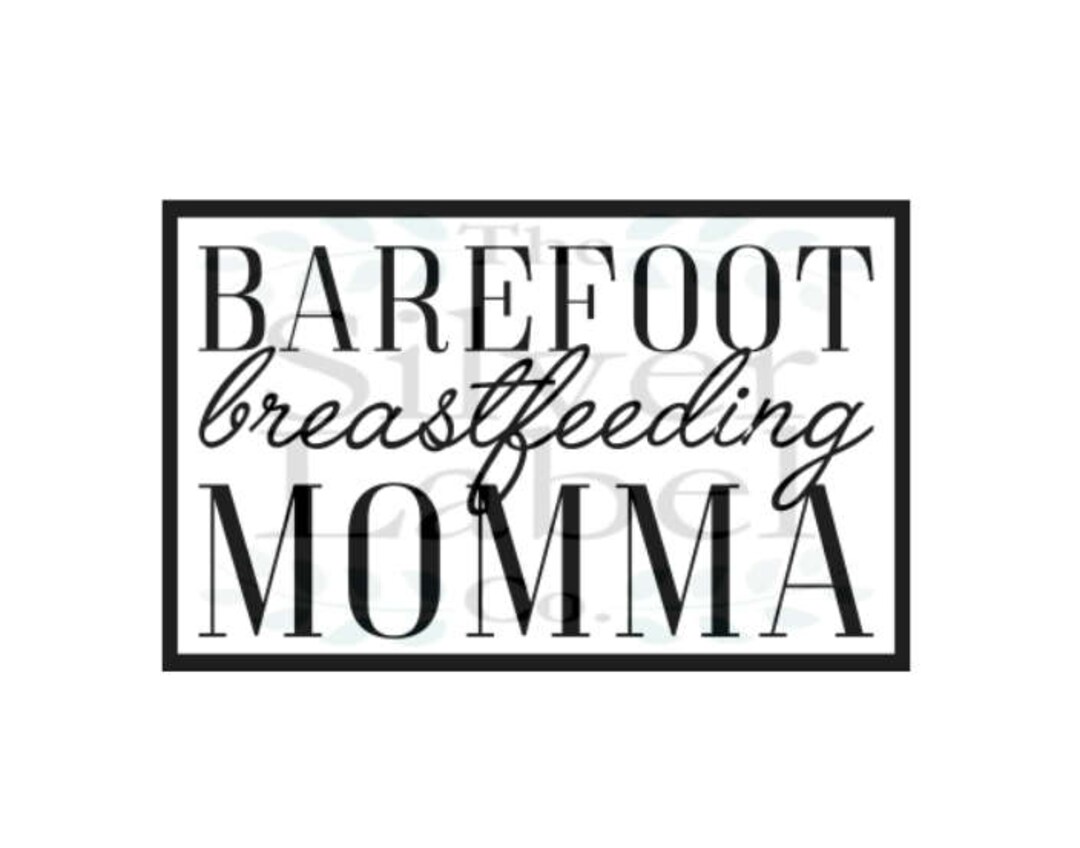 Barefoot Breastfeeding Momma SVG - Etsy