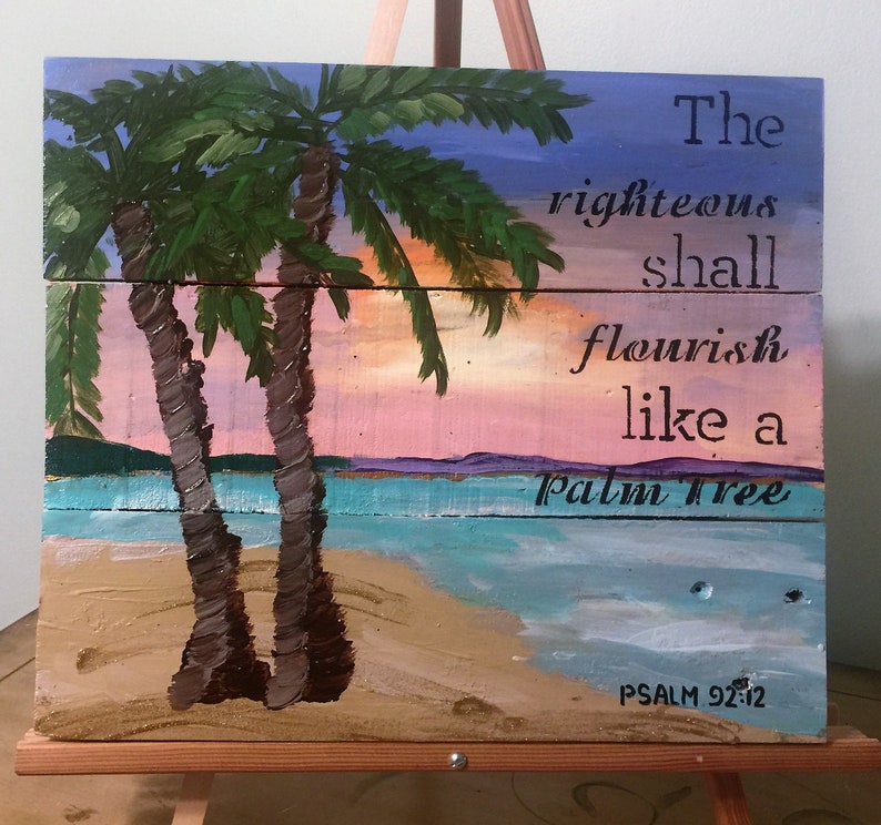 The Righteous Shall Flourish Like a Palm Tree Psalm 9212 Wood  Etsy